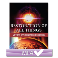Restoration Of All Things: Victory Over End Time Deceivers